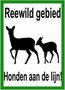 Signaalbord aluminium „Reewild gebied honden aan de lijn“